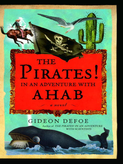 Title details for The Pirates! In an Adventure with Ahab by Gideon Defoe - Wait list
